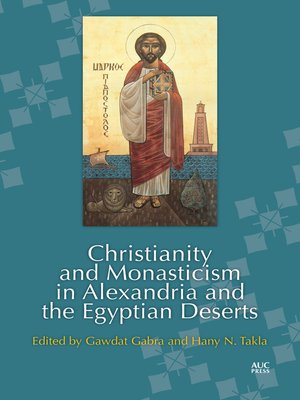 cover image of Christianity and Monasticism in Alexandria and the Egyptian Deserts